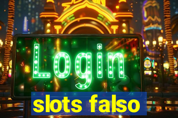 slots falso